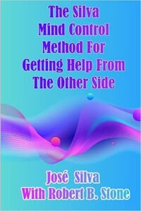 The Silva Mind Control Method For Getting Help From The Other Side Book Cover